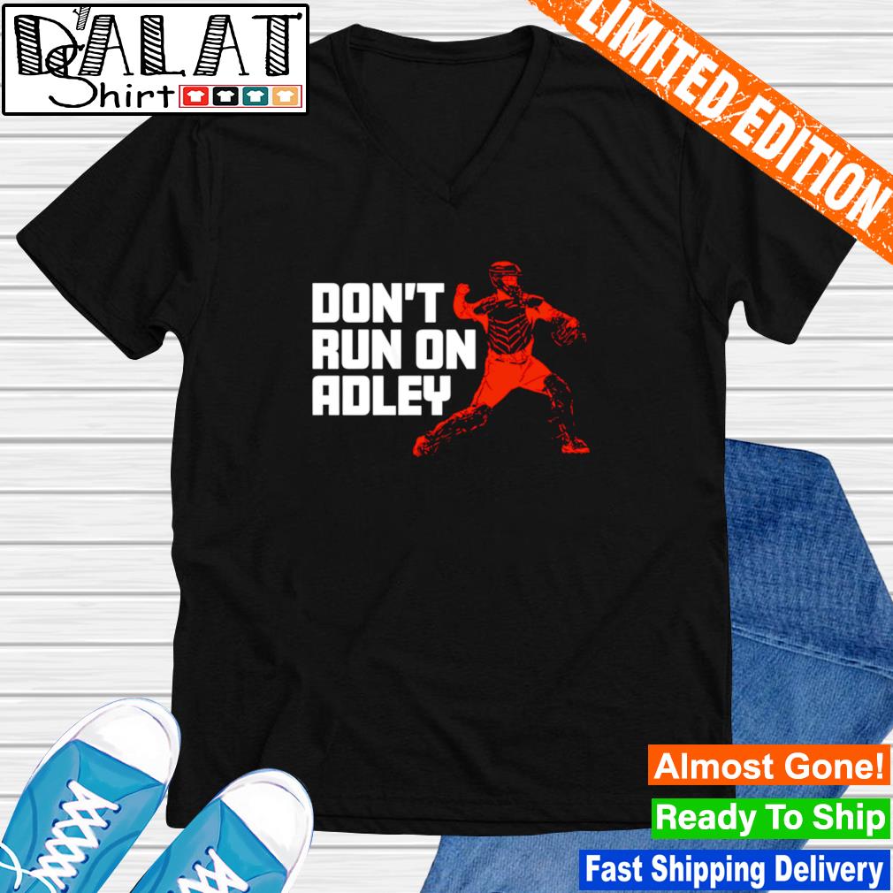 Adley Rutschman Don't Run On Adley T-Shirt - Baltimore Orioles