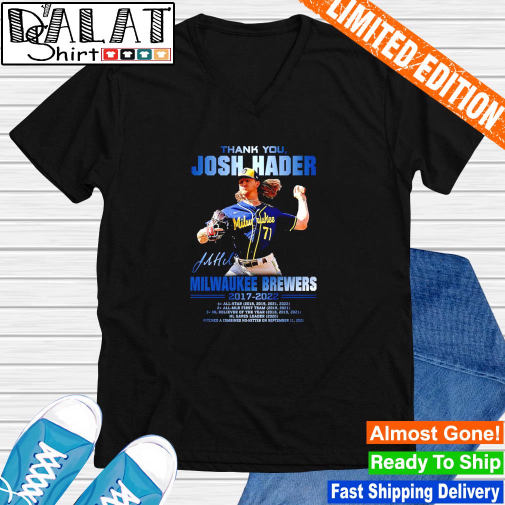 Funny thank you Josh Hader Milwaukee Brewers 2017 2022 signature shirt -  Dalatshirt