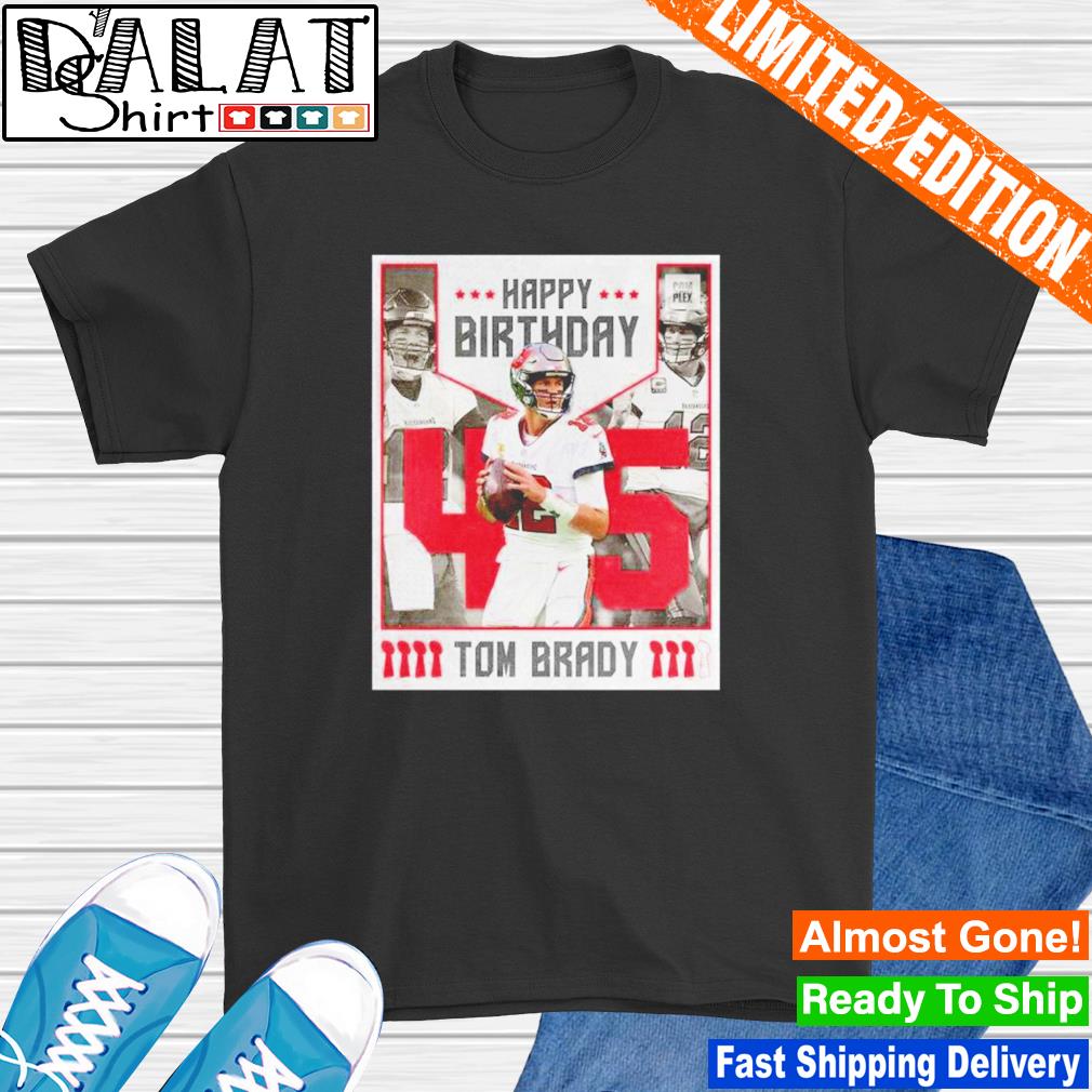 Happy Birthday 45 Years Old Tom Brady Shirt - Guineashirt Premium ™ LLC