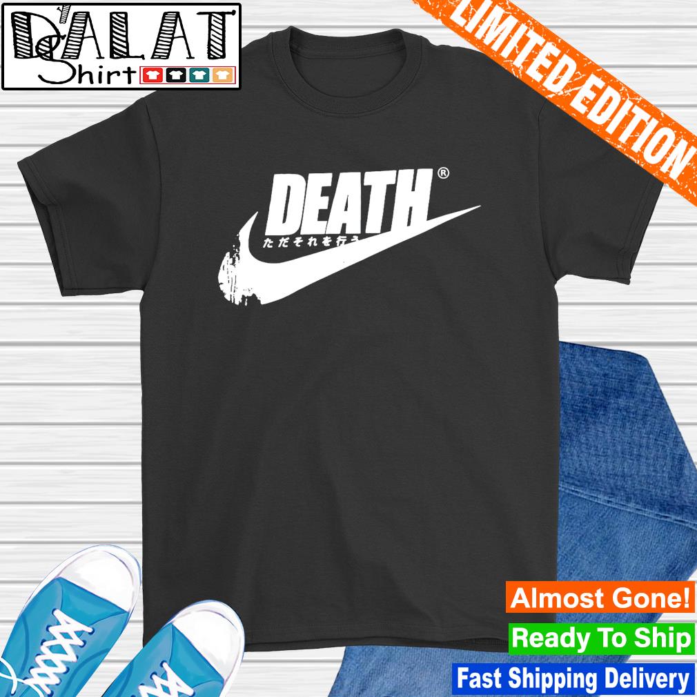 Reafirmar Químico Microprocesador Japanese Nike death just do it shirt - Dalatshirt