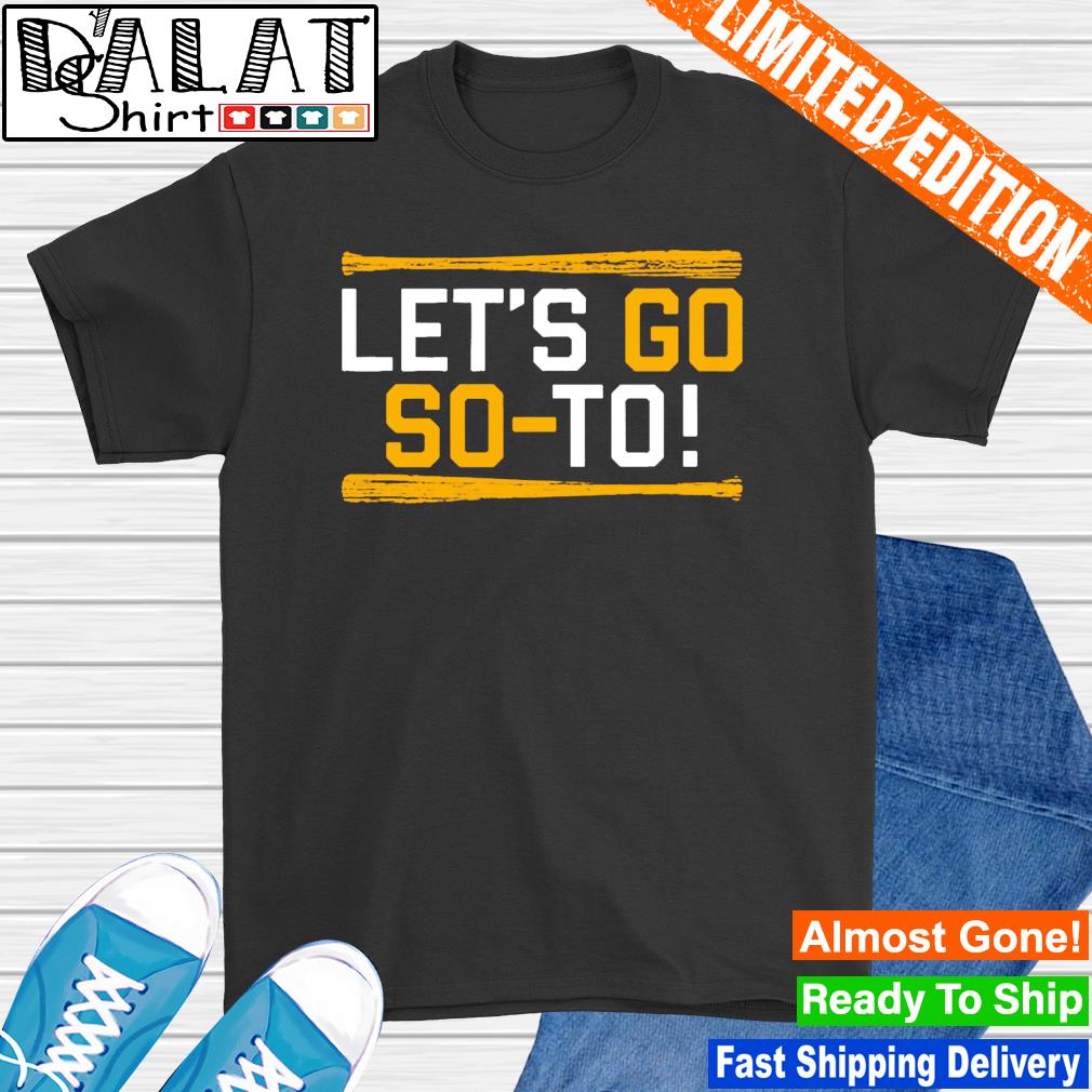 Juan Soto let's go So-to San Diego shirt - Dalatshirt
