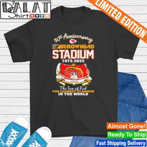 Kansas City Chiefs 50th Anniversary At Arrowhead Stadium 1972-2022 the sea  of red The Loudest Stadium in the World shirt, hoodie, sweater, long sleeve  and tank top