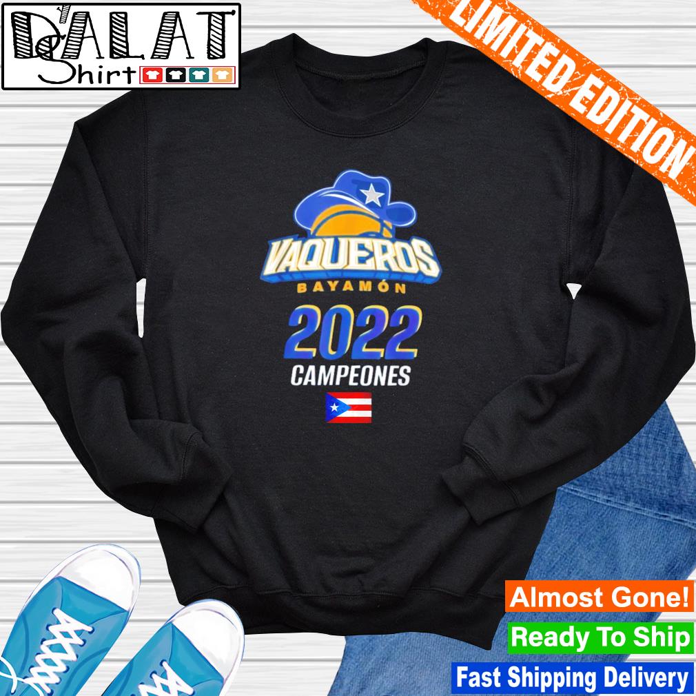 Vaqueros de Bayamon Campeones 2022 Tee Shirt, hoodie, sweater, long sleeve  and tank top