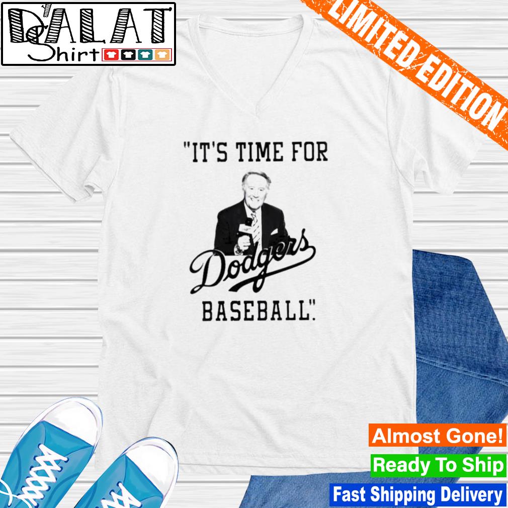 It’s Time For Dodgers Baseball Vin Scully T-Shirt