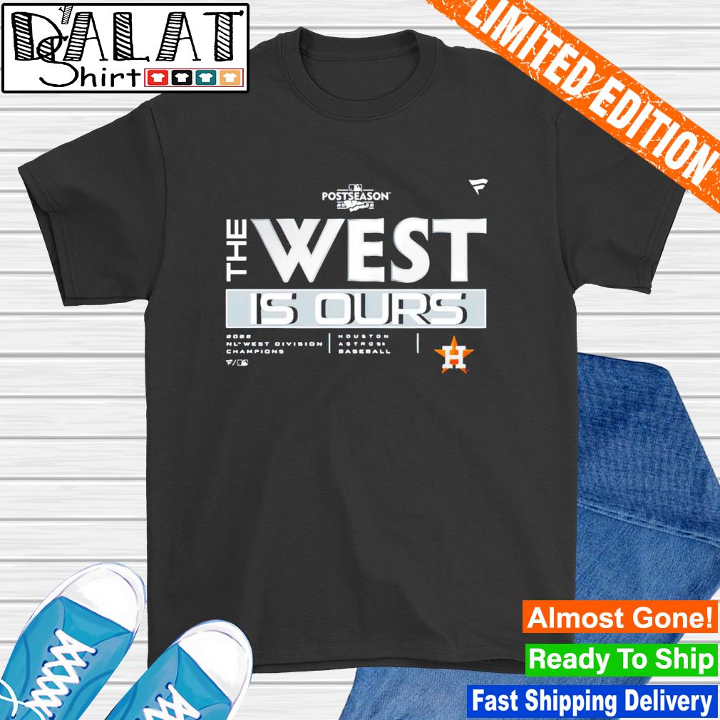 Houston Astros Baseball West Is Ours Champions 2022 T-Shirt