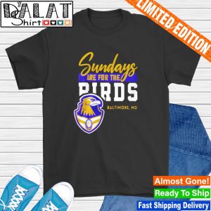 Baltimore is for the Birds T-Shirt