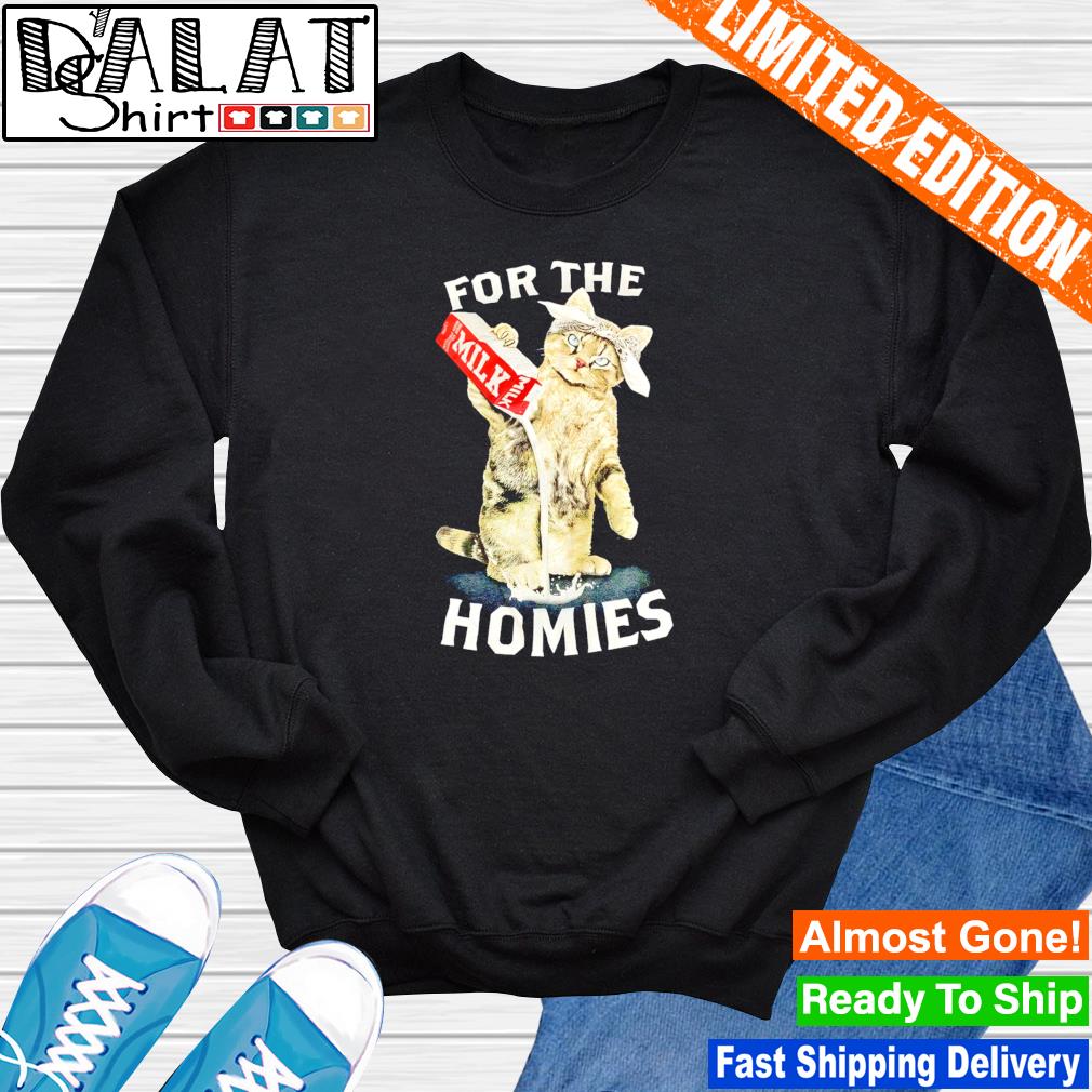 For the homies cat t outlet shirt