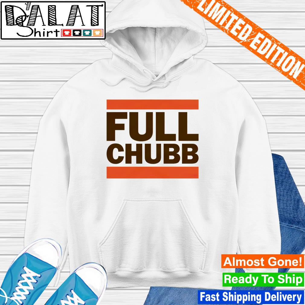 Full Chubb Cleveland Browns Nick Chubb Hoodie Funny 