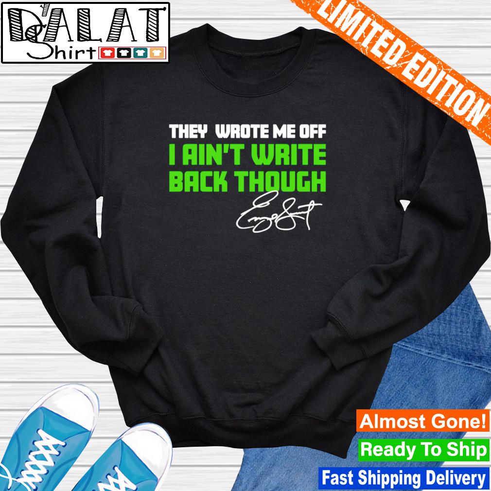 Geno Smith they wrote me off I ain't write back though signature 2022 T-shirt,  hoodie, sweater, long sleeve and tank top