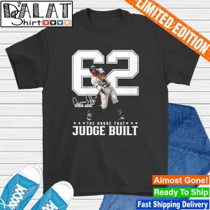 Aaron Judge 62 The house that Judge built signature Shirt - Bring