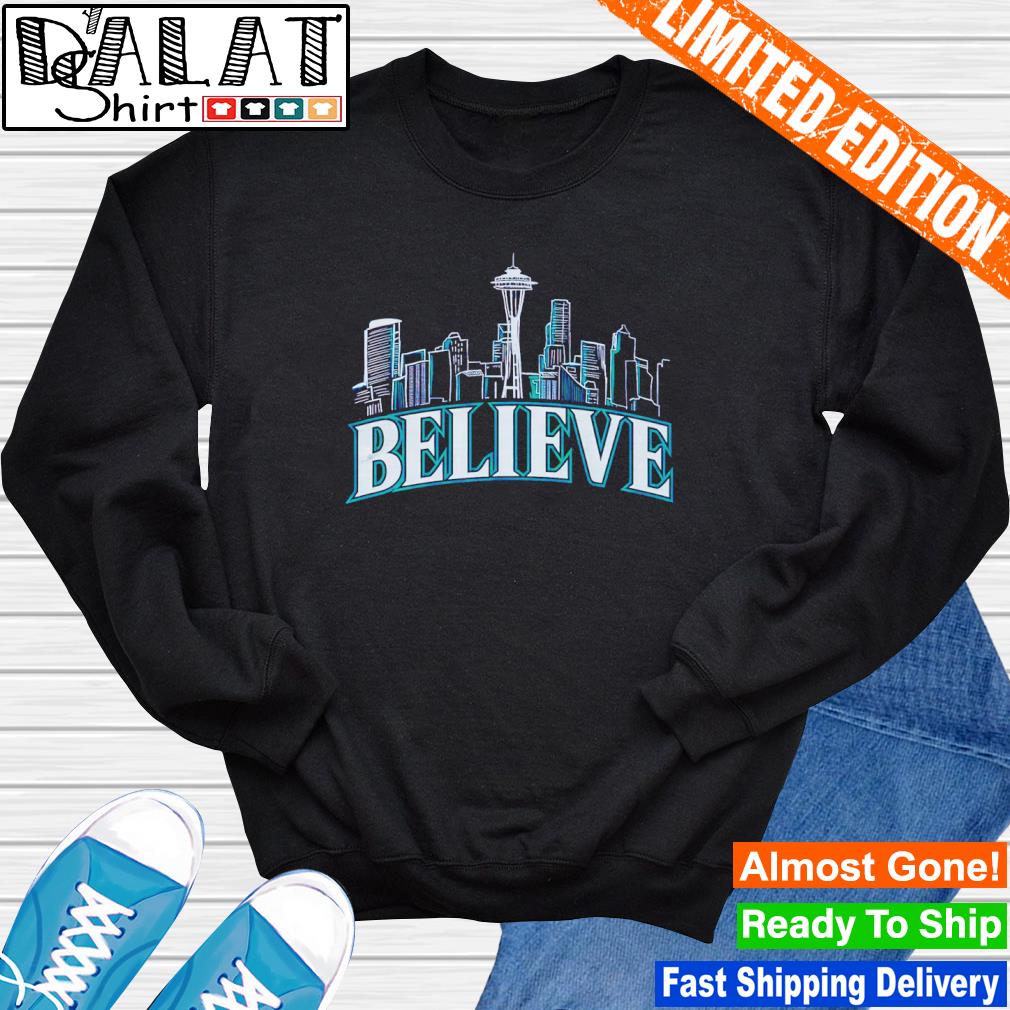 Believe Seattle Mariners Shirt - Bluecat