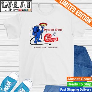 Demon Dogs and Chicago a hard habit to break shirt