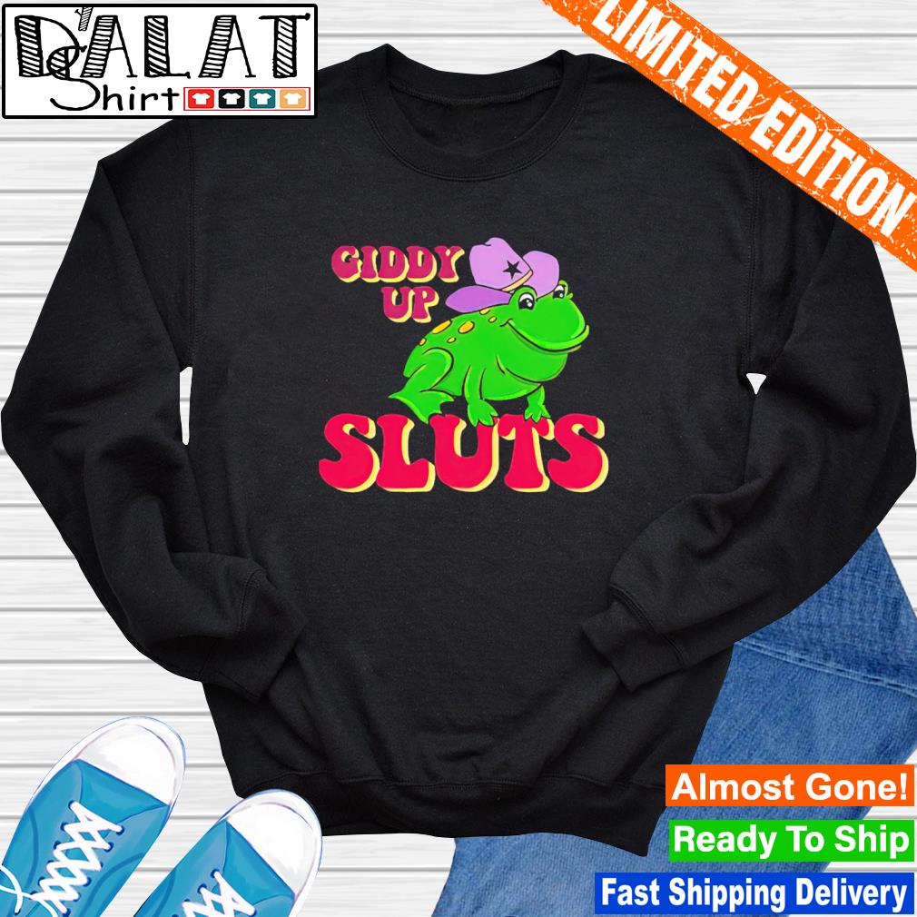 Giddy up sluts cowboy frog shirt, hoodie, sweater, long sleeve and