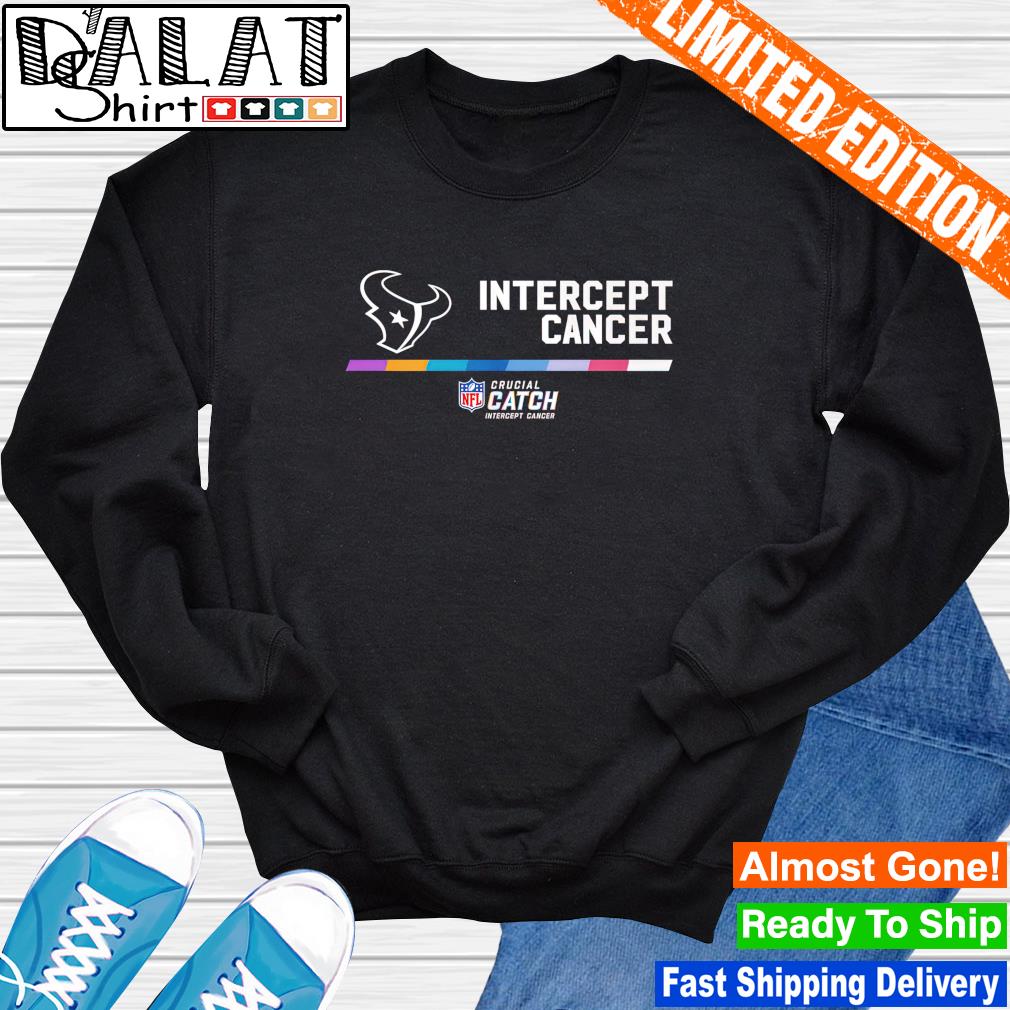 Houston Texans Intercept Cancer 2022 NFL Crucial Catch Shirt