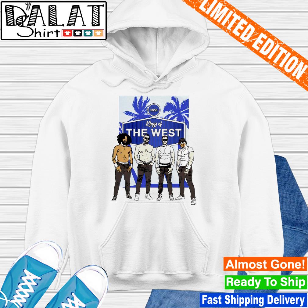 Andre Jackson Joey Gallo Cody Bellinger and Justin Turner LA Dodgers Kings  of The west 2022 shirt, hoodie, sweater, long sleeve and tank top