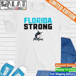 Miami Marlins Florida Strong shirt