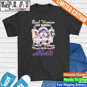Real women love baseball smart women love the New York Mets signatures shirt
