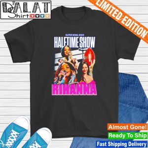 Rihanna Super Bowl Half Time Trendy Football shirt - Dalatshirt