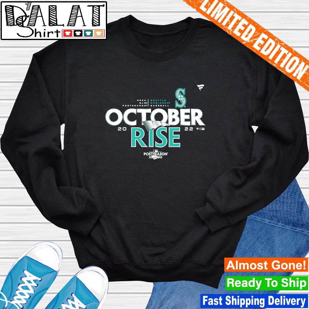 Seattle Mariners 2022 Postseason October Rise shirt - Dalatshirt