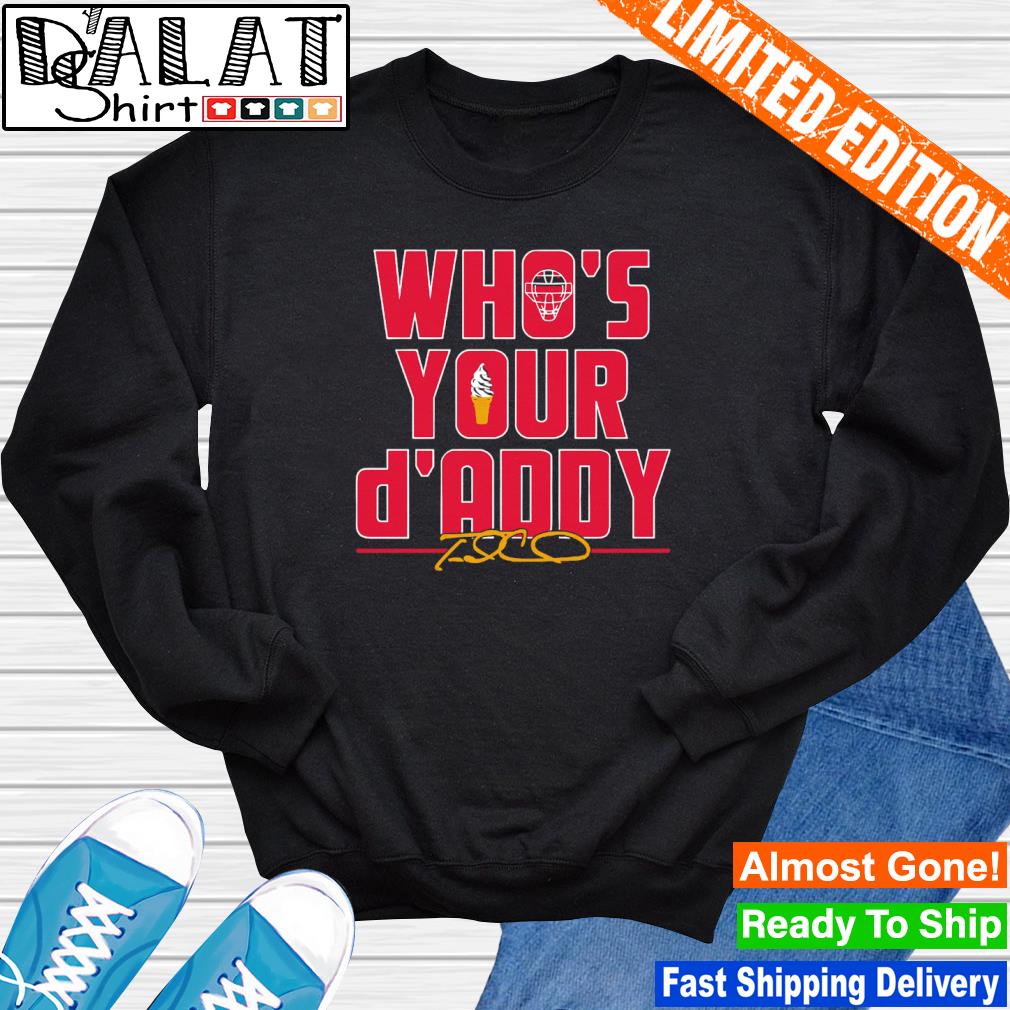 Travis D'arnaud Who's Your D'addy Shirt, hoodie, sweater, long sleeve and  tank top