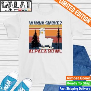 Wanna smoke alpaca bowl vintage shirt