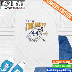 Who's Yordaddy 44 shirt, hoodie, sweater, long sleeve and tank top