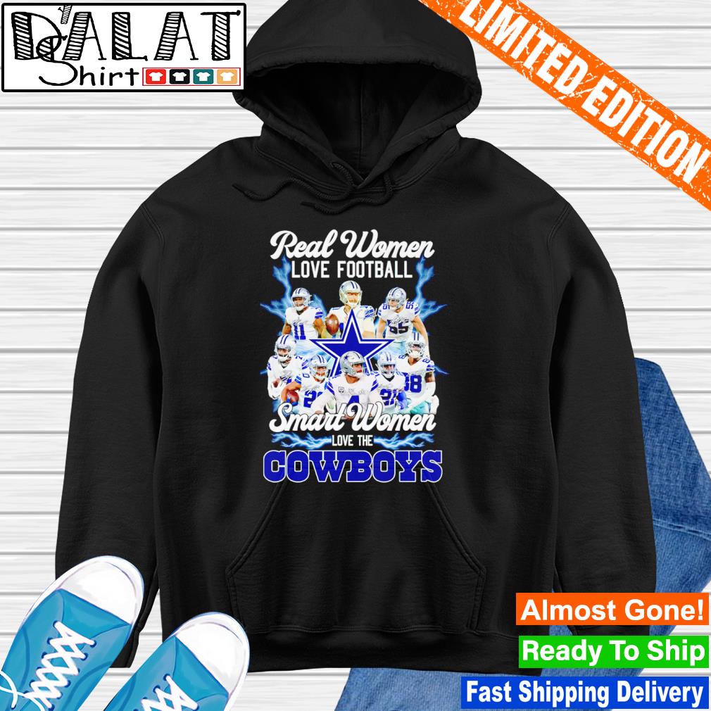 Dallas Cowboys 2022 Real Women Love Football Smart Women Love The Cowboy  Signature Shirt, hoodie, sweater, long sleeve and tank top