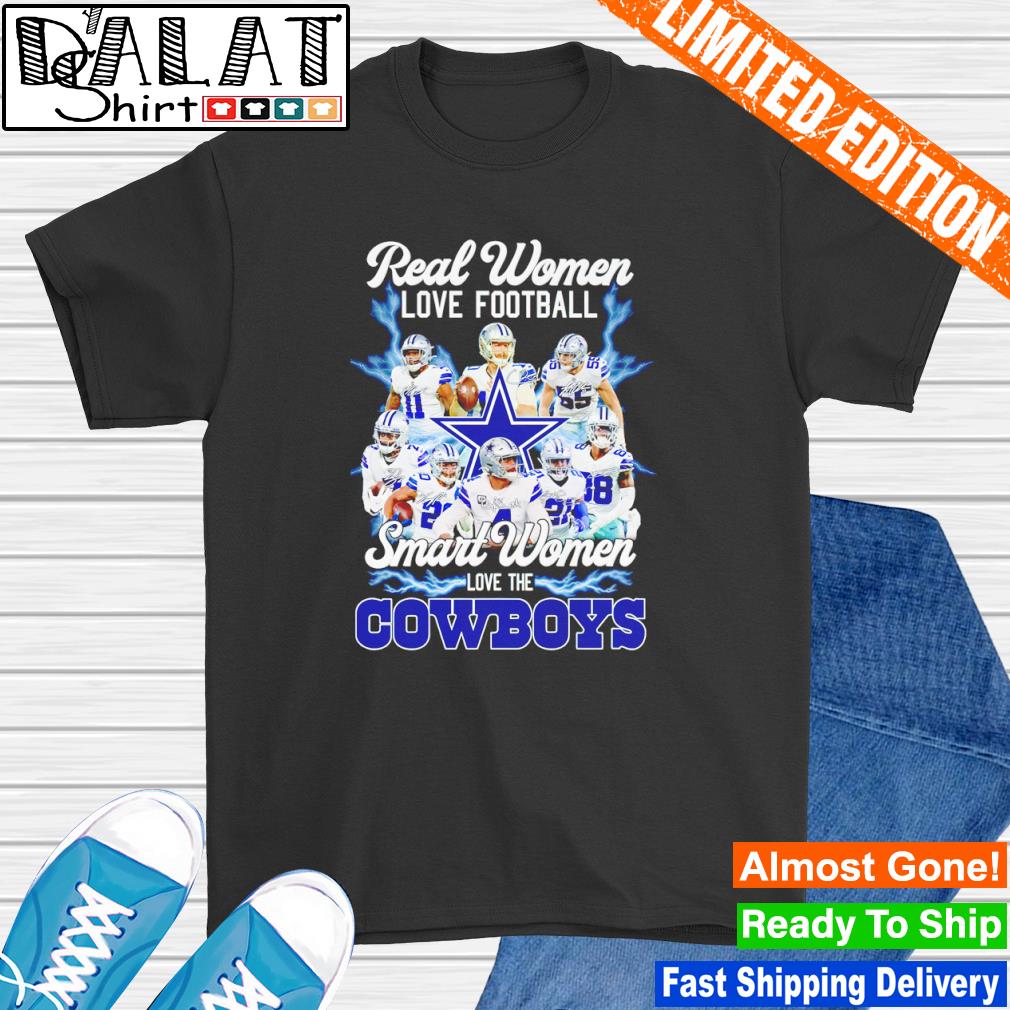 Real women love football smart women love the Dallas Cowboys heart