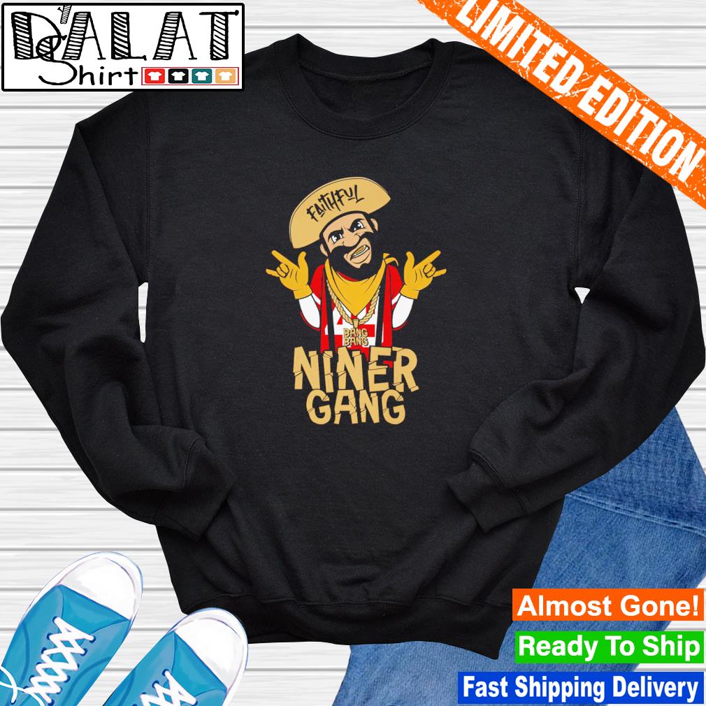 Bang bang Niner gang T-shirt, hoodie, sweater, long sleeve and