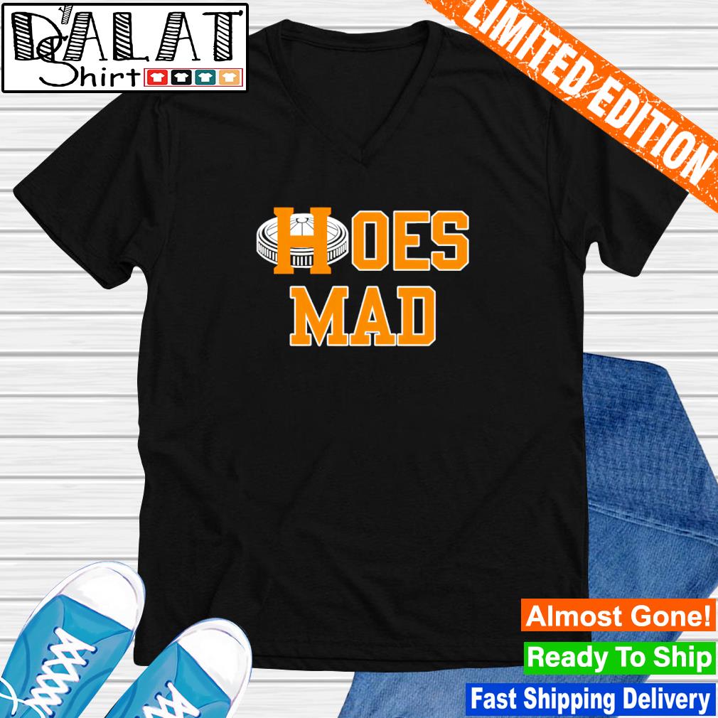 Hoes mad houston astros shirt, hoodie, sweater, long sleeve and