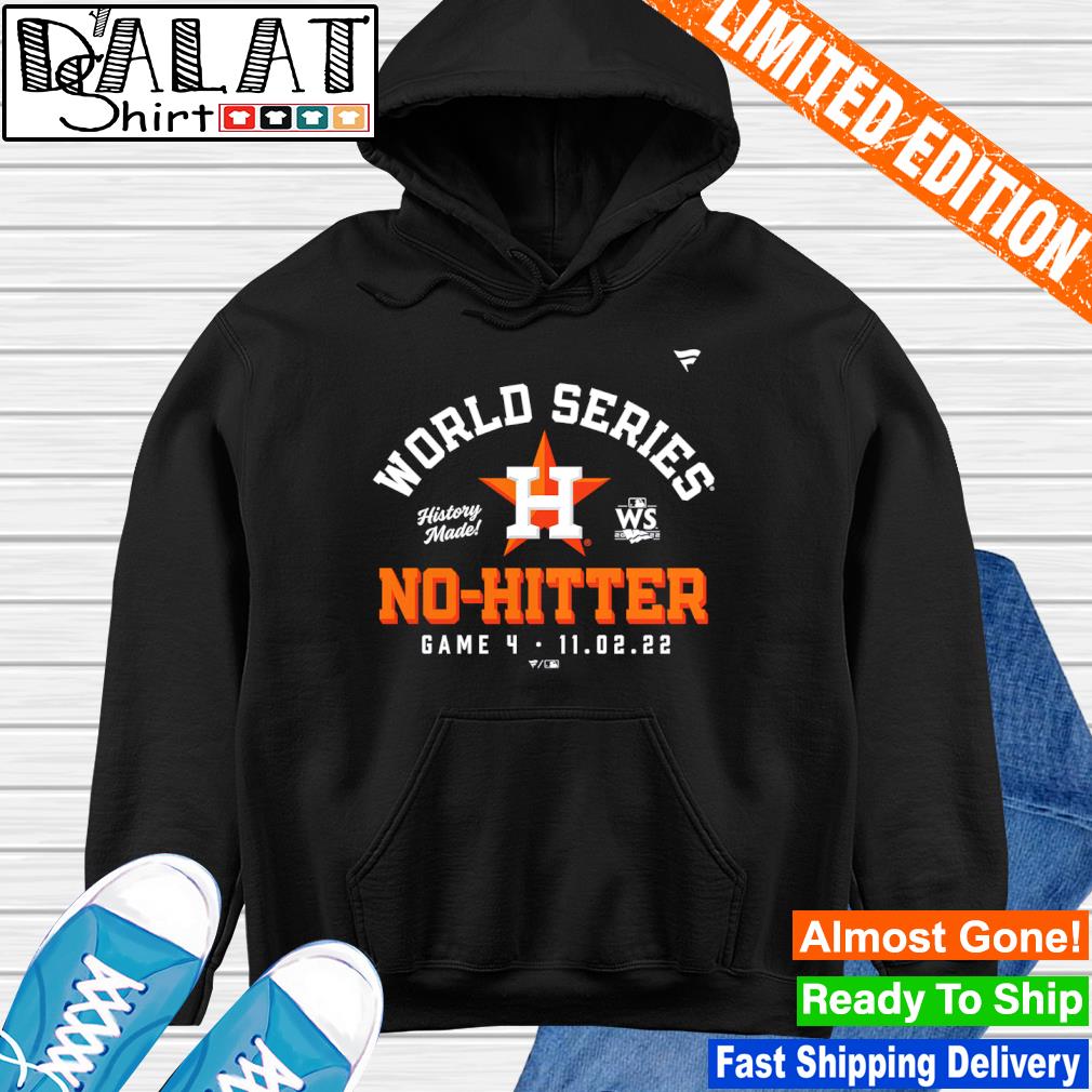 Houston astros 2022 world series no hitter shirt, hoodie, longsleeve tee,  sweater