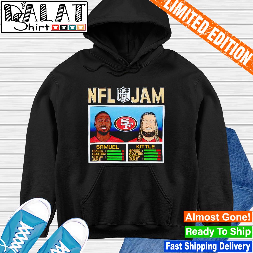 NFL Jam 49ers Samuel and Kittle shirt, hoodie, sweater, long sleeve and  tank top