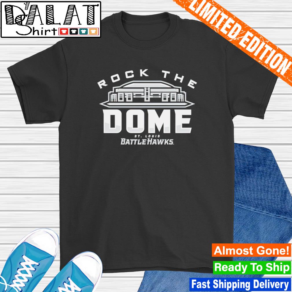 Rock The Dome Tee Shirt St. Louis BattleHawks - ReviewsTees