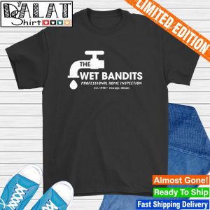 The wet bandits professional home inspection shirt