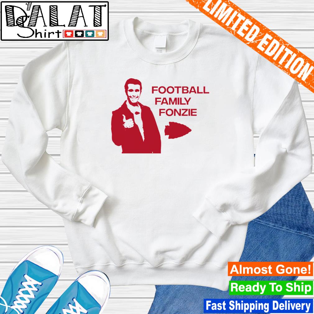 Football family fonzie Travis Kelce t-shirt, hoodie, sweater, long sleeve  and tank top