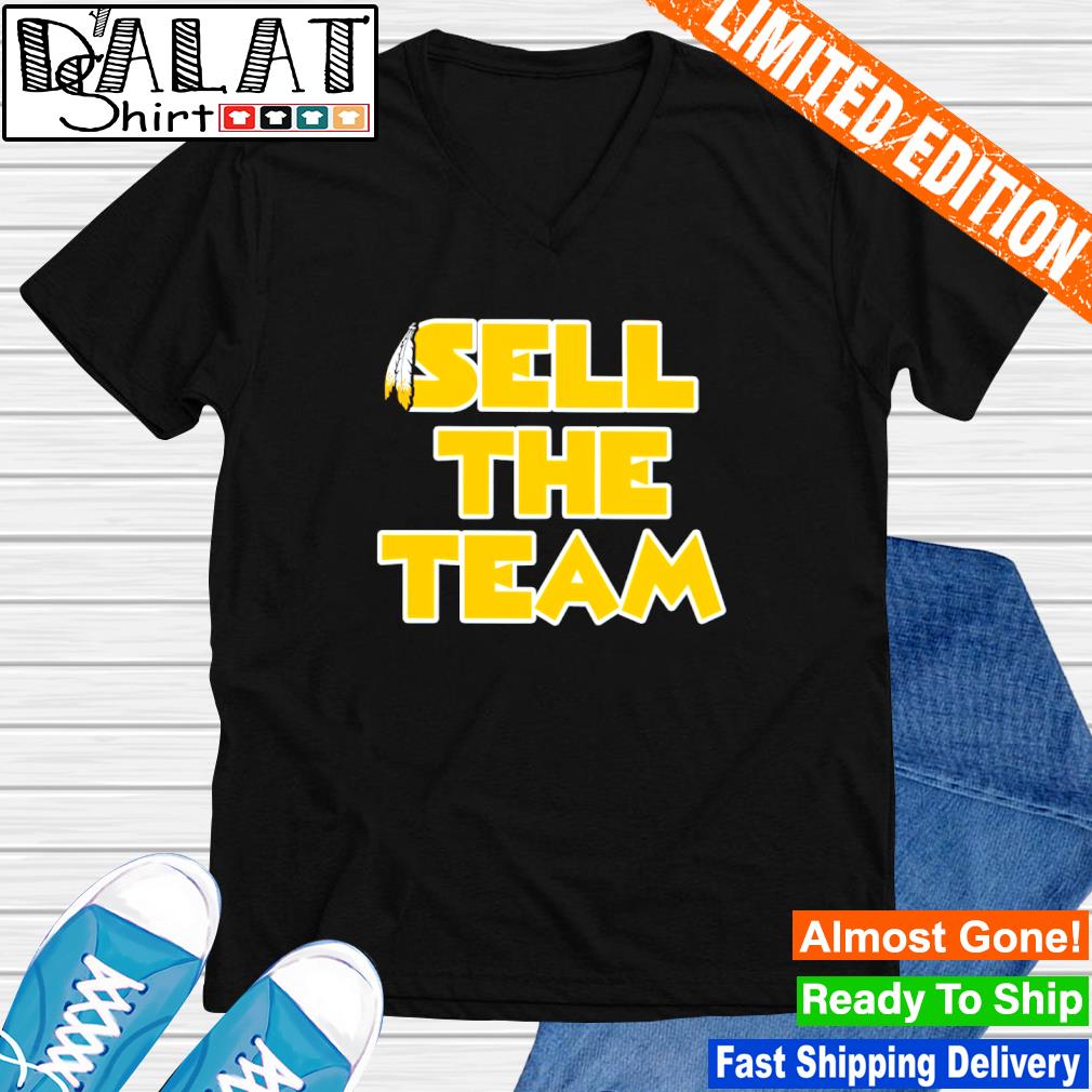 Washington Redskins Sell The Team shirt - Dalatshirt