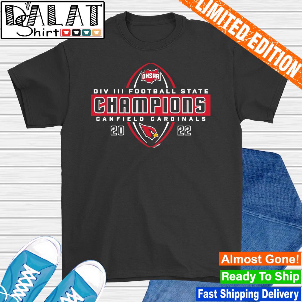 2022 Division III Football State Champions Canfield Cardinals logo shirt,  hoodie, sweater, long sleeve and tank top