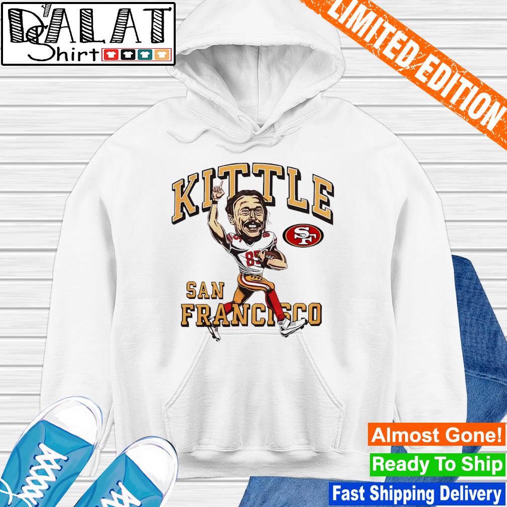 George Kittle San Francisco 49ers Caricature shirt, hoodie