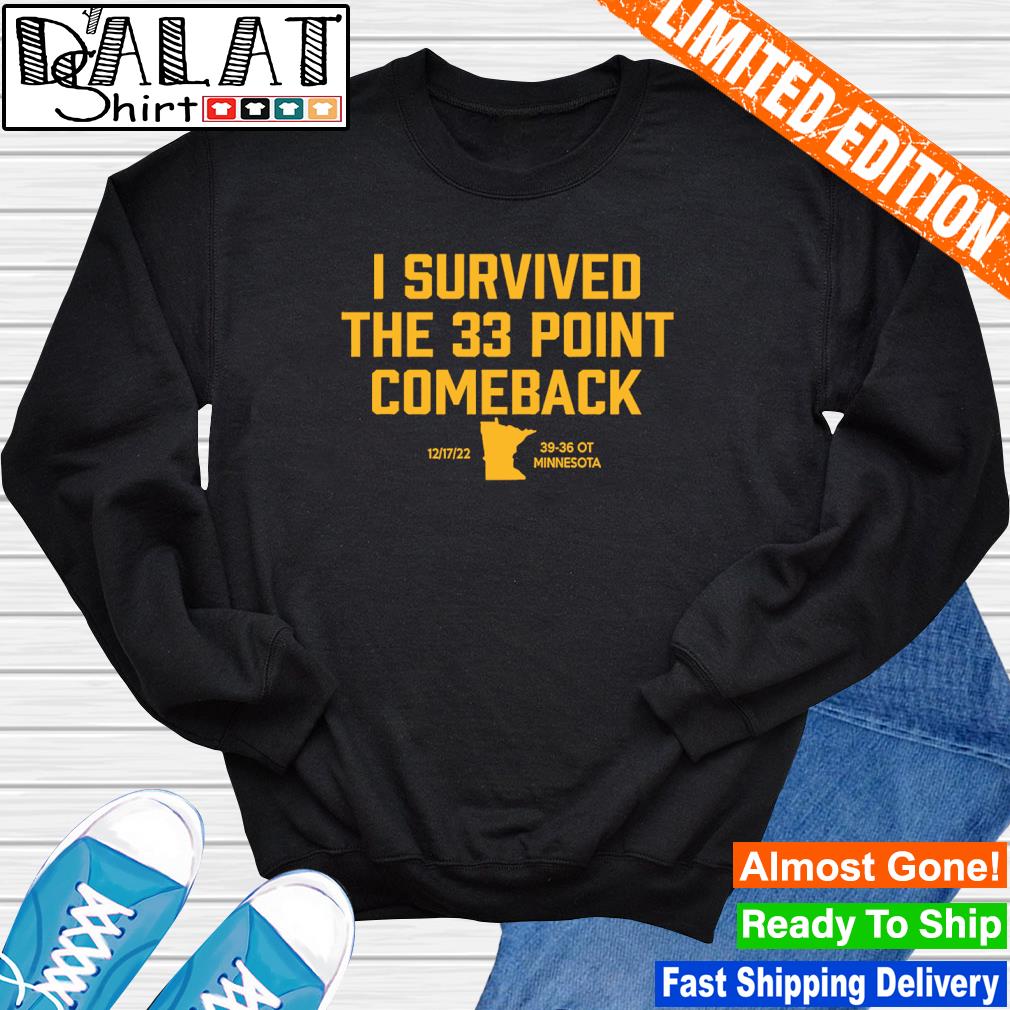 I Survived The 33 Points Comeback Final 39 36 OT Minnesota Shirt