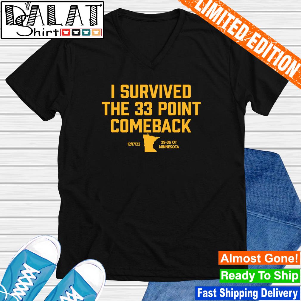 I Survived The 33 Point Comeback 39 36 OT Minnesota shirt - Dalatshirt