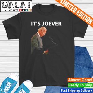 Joe Biden It's Joever shirt