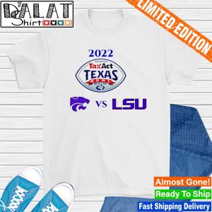 Kansas State Wildcats vs LSU Tigers 2022 Texas Bowl shirt