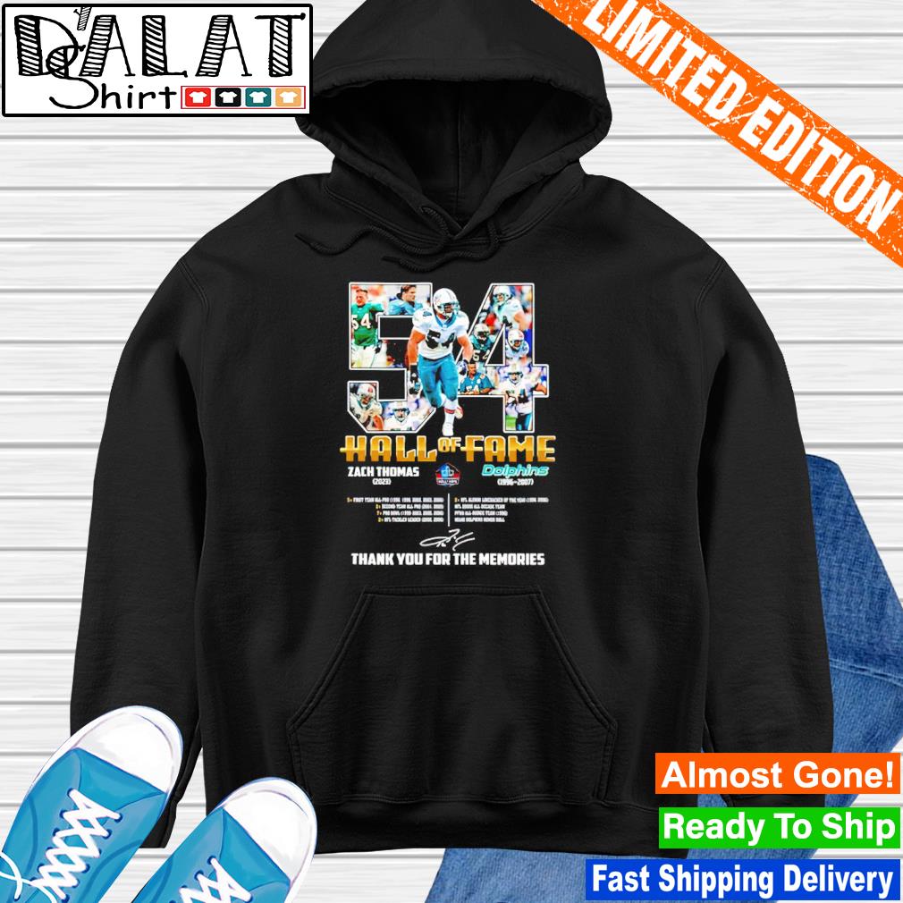 Official 54 zach thomas miamI dolphins pro Football hall of fame 2023  shirt, hoodie, sweater, long sleeve and tank top