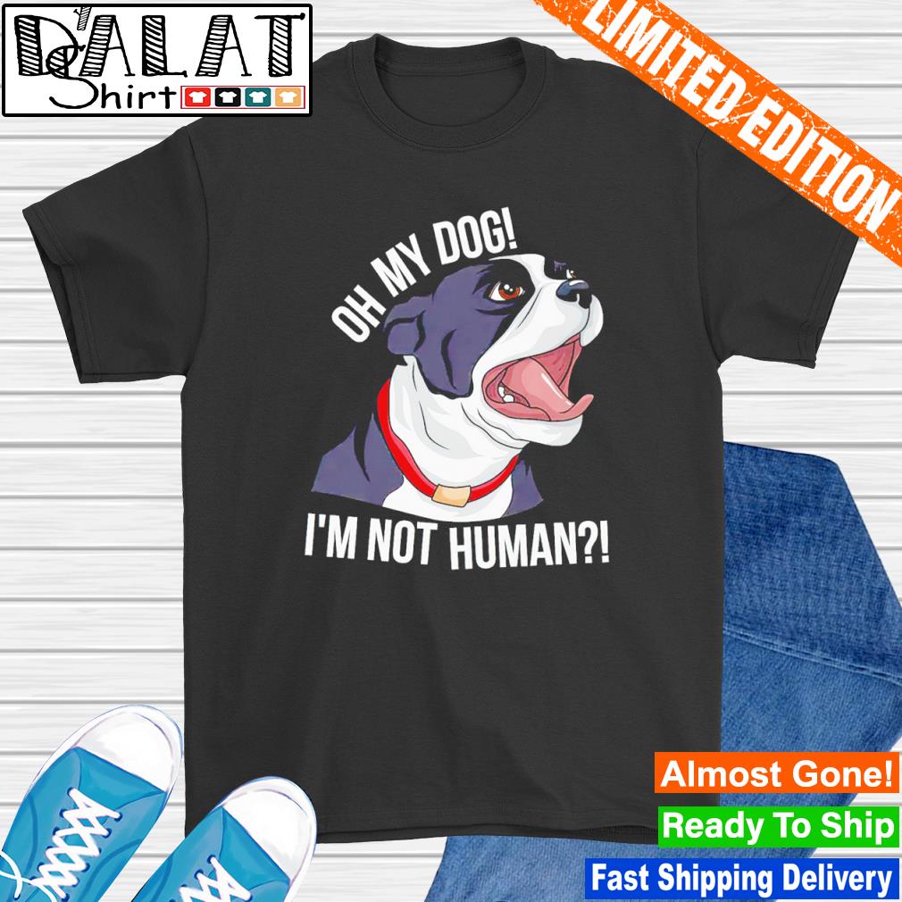 oh my dog shirt