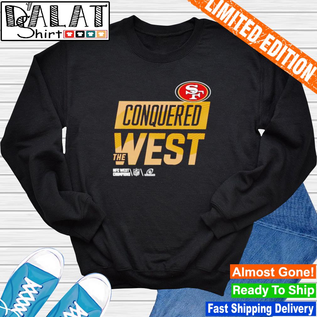 San francisco 49ers conquered west the nfc west champions shirt, hoodie,  sweater, long sleeve and tank top