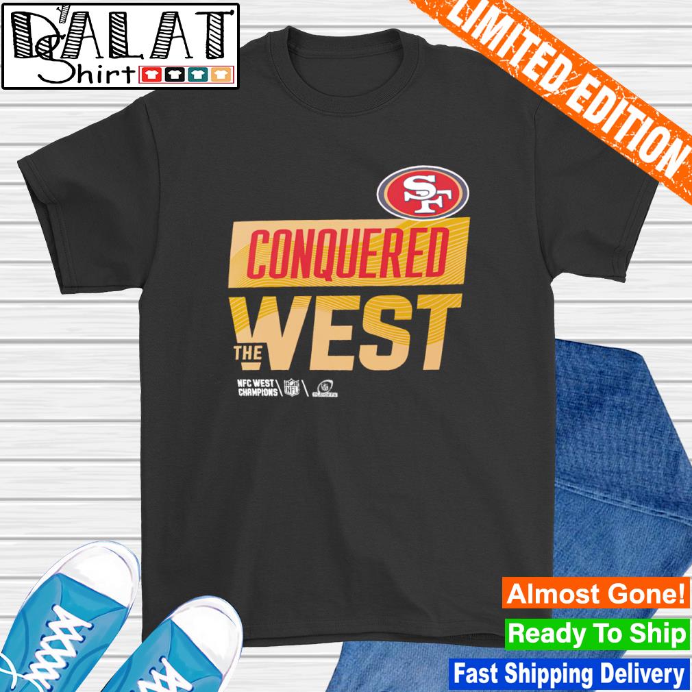 Conquered the west San Francisco 49Ers NFC west champions shirt, hoodie,  sweatshirt and tank top