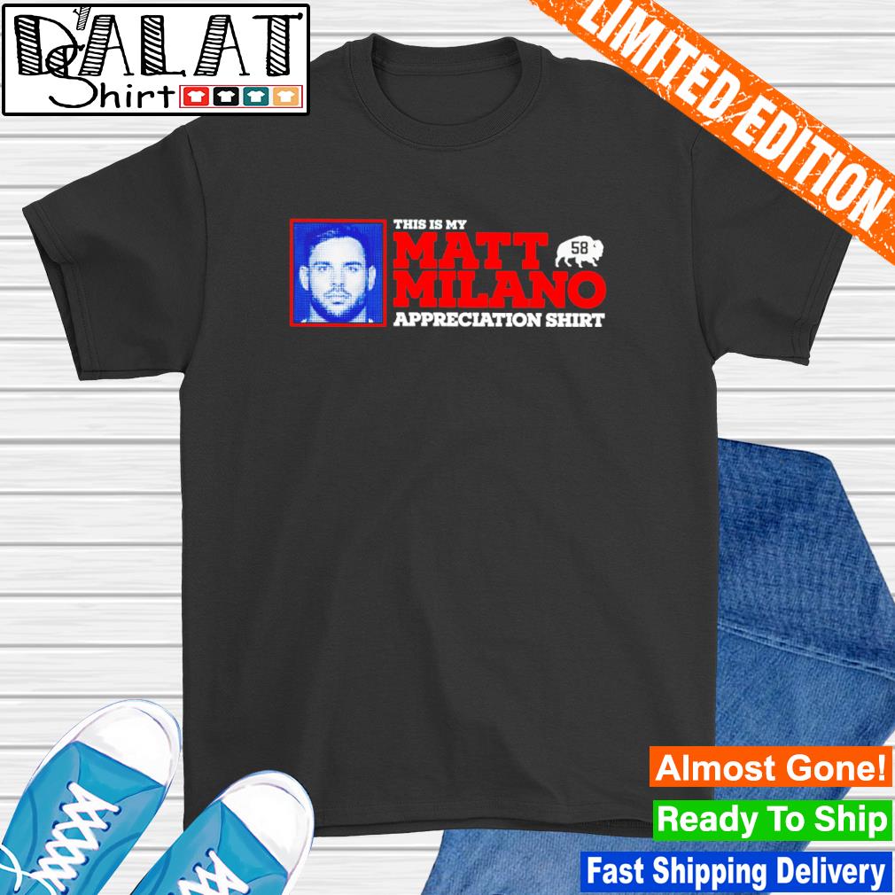 Matt Milano 58 Buffalo Bills shirt, hoodie, sweater and v-neck t-shirt