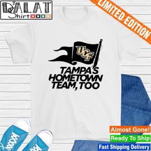 UCF Knights Tampa's Hometown Team Too shirt