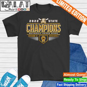 Waynedale Golden Bears 2022 OHSAA Baseball Division III State Champions shirt