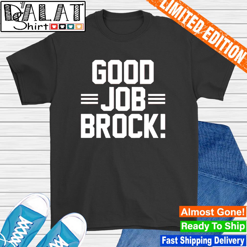 Brock Purdy George Kittle Good Job Brock T-shirt